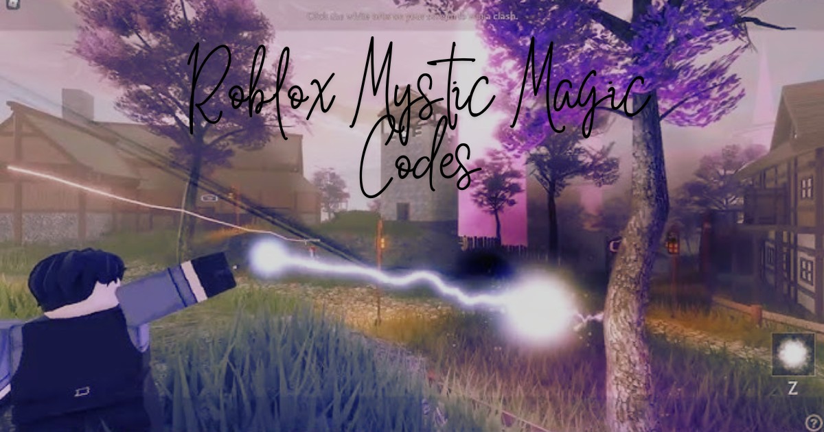 Roblox Mystic Magic Codes