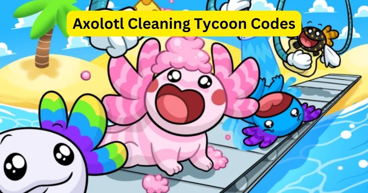 Axolotl Cleaning Tycoon Codes