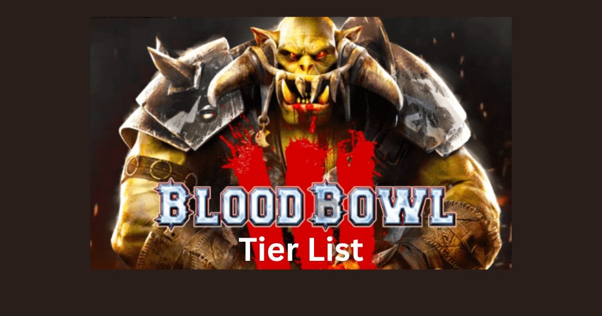 Blood Bowl Tier List