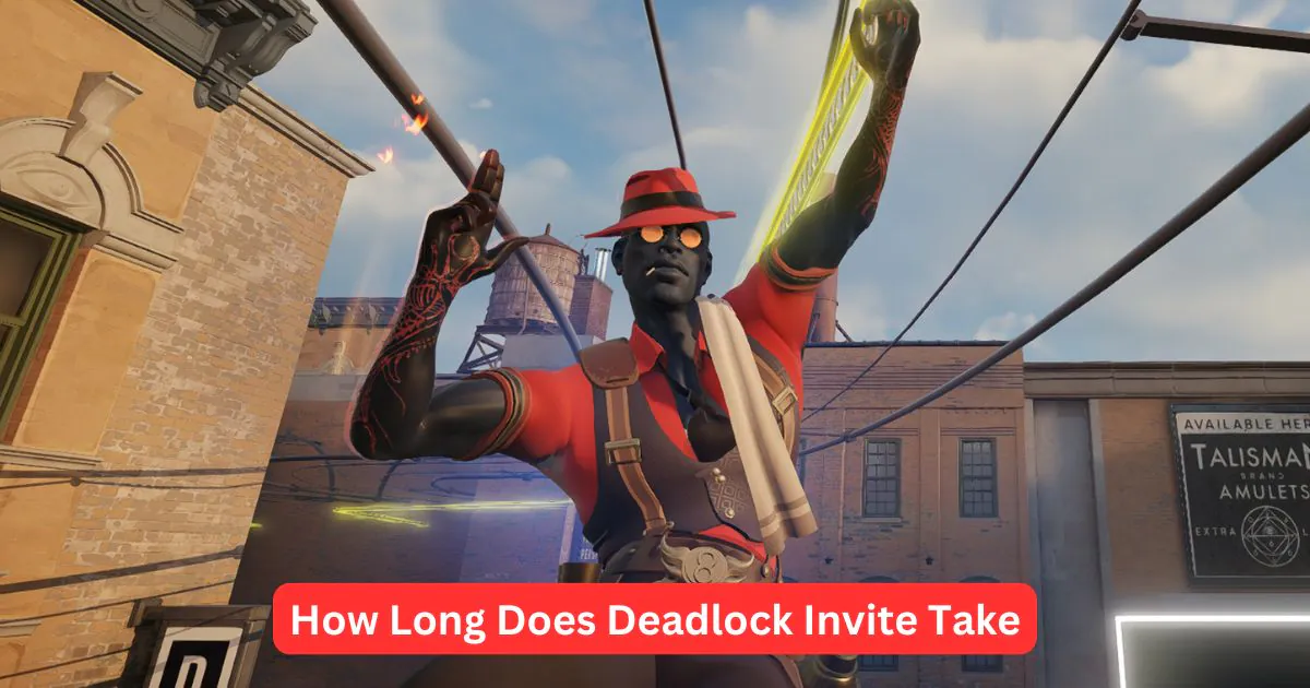 How Long Does Deadlock Invite Take