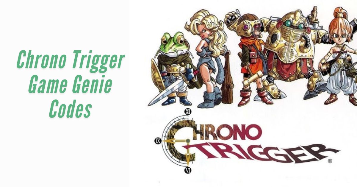 Chrono Trigger Game Genie Codes