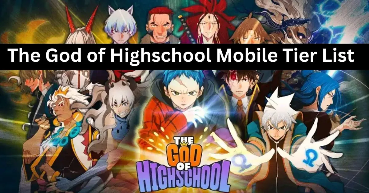 The God of Highschool Mobile Tier List