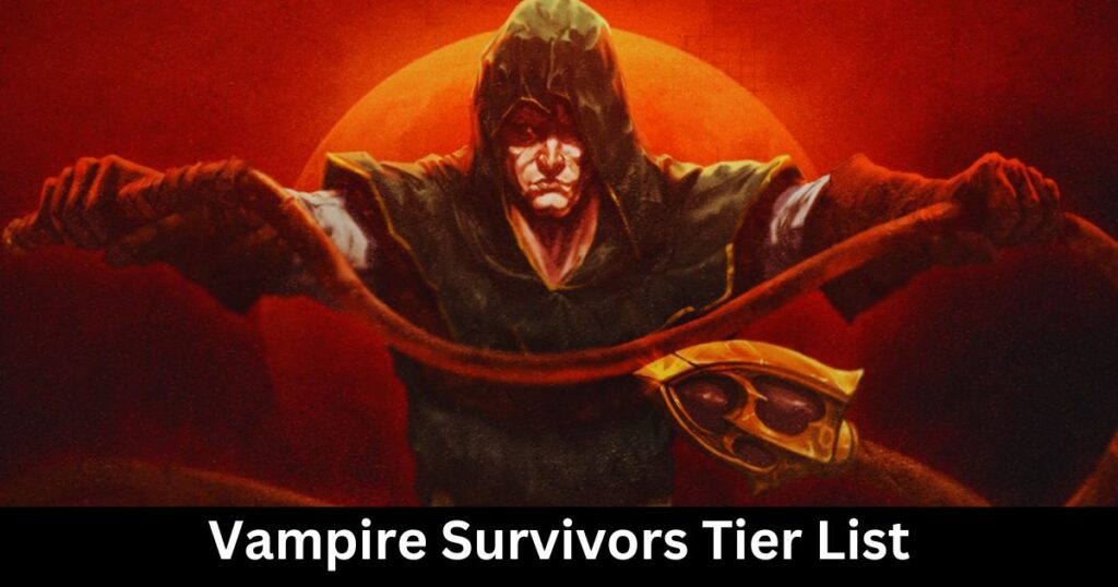 Vampire Survivors Tier List 1